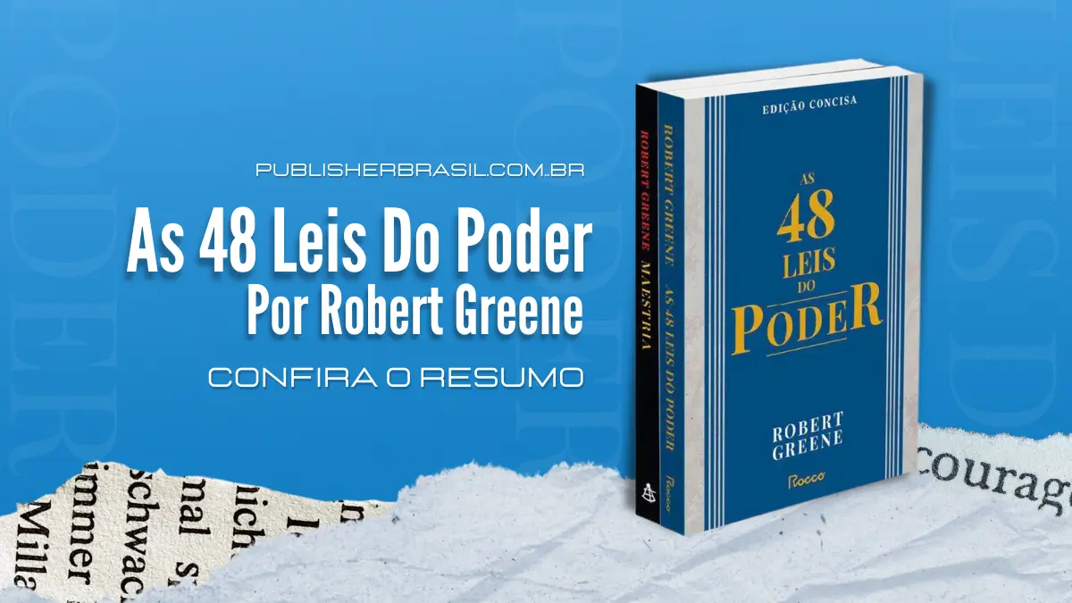 As 48 Leis do Poder, de Robert Greene O resumo